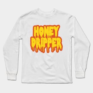 Honey Dripper Long Sleeve T-Shirt